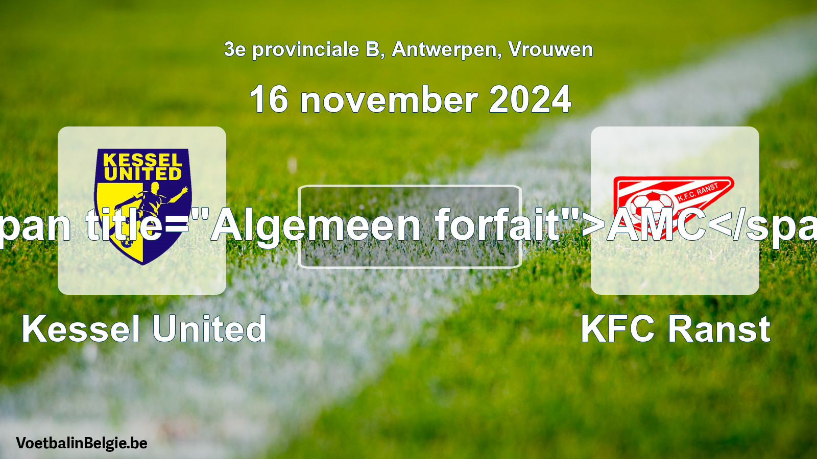 Algemeen forfait: Kessel United - KFC Ranst (16 november 2024)