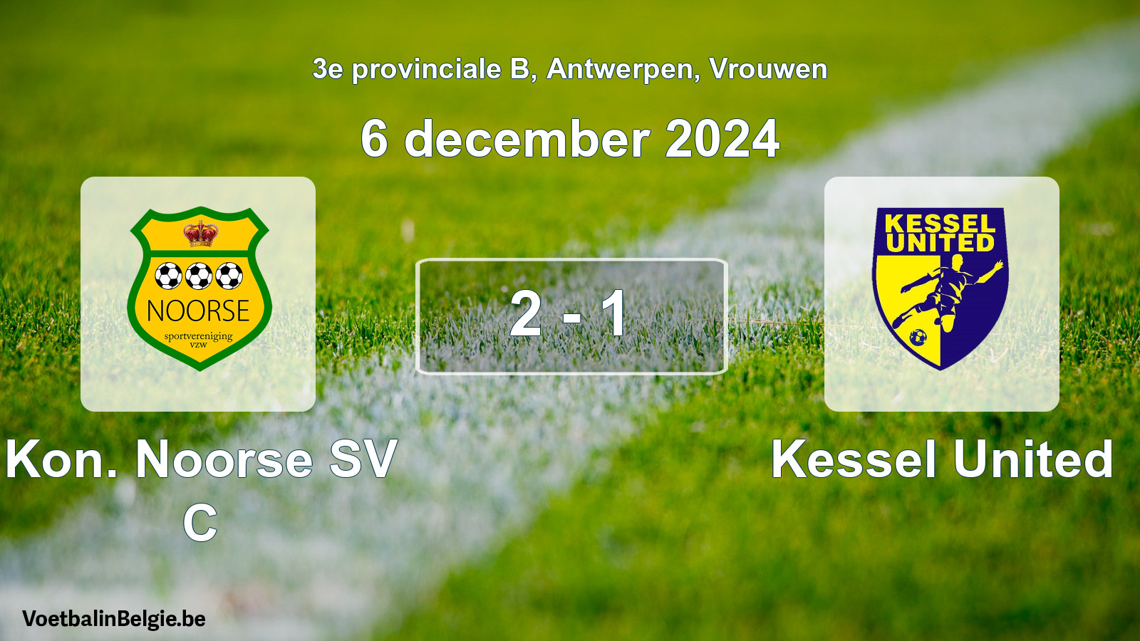 Played match women football: Kon. Noorse SV C - Kessel United 2 - 1 (6 December 2024)