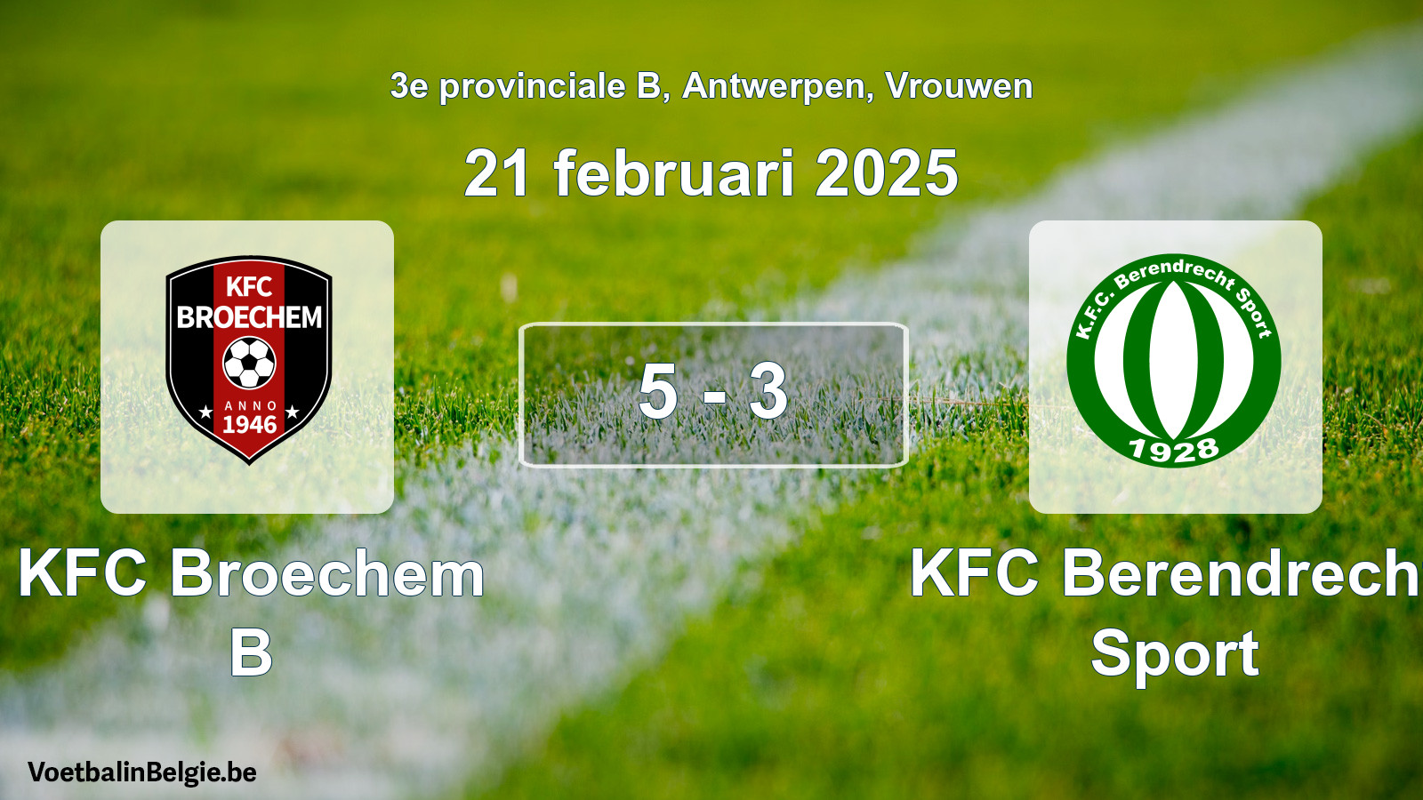 Gespeelde wedstrijd vrouwenvoetbal: KFC Broechem B - KFC Berendrecht Sport 5 - 3 (21 februari 2025)