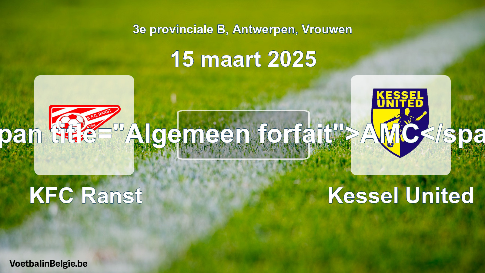Algemeen forfait: KFC Ranst - Kessel United (15 maart 2025)