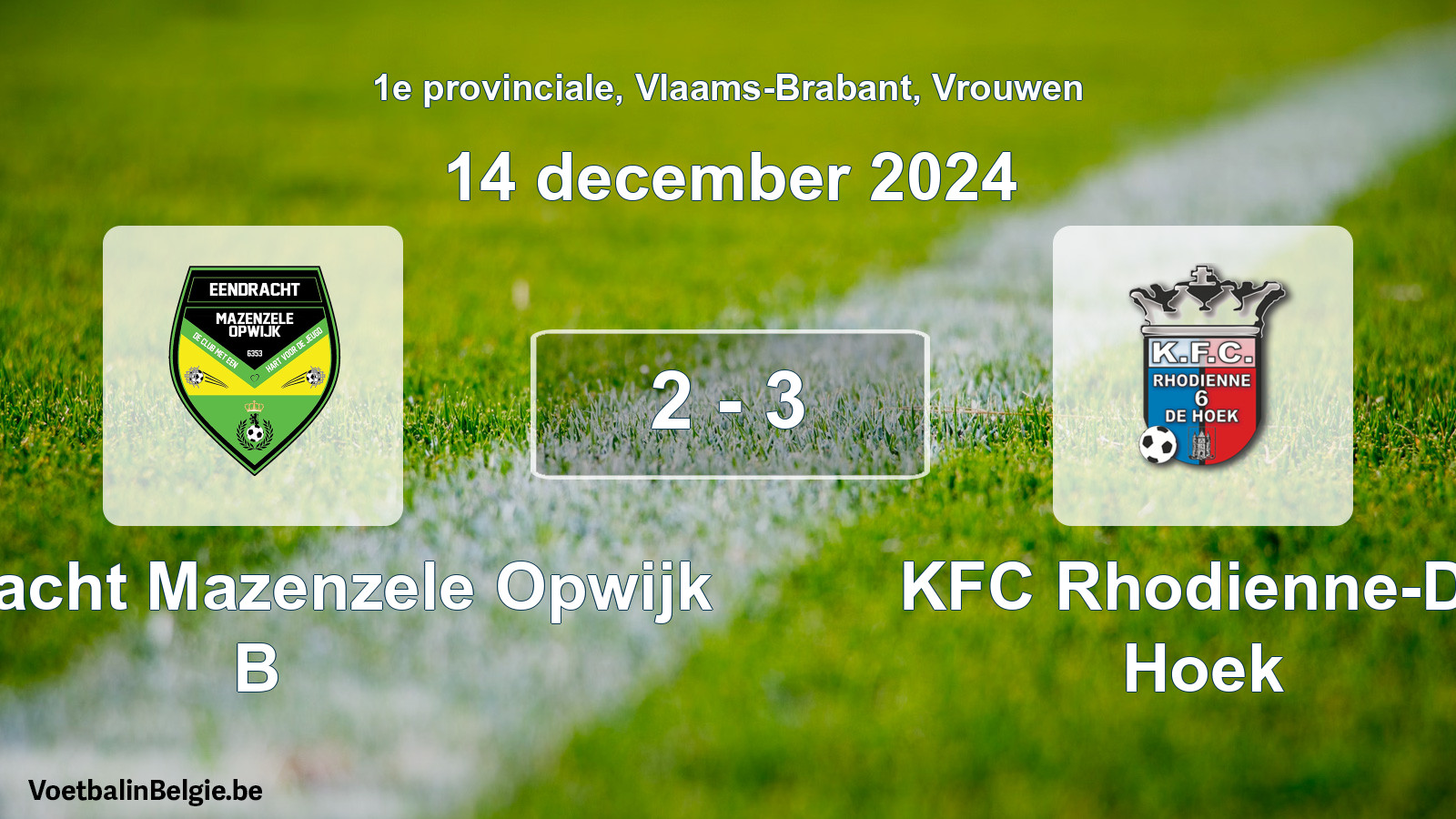Gespeelde wedstrijd vrouwenvoetbal: Eendracht Mazenzele Opwijk B - KFC Rhodienne-De Hoek 2 - 3 (14 december 2024)