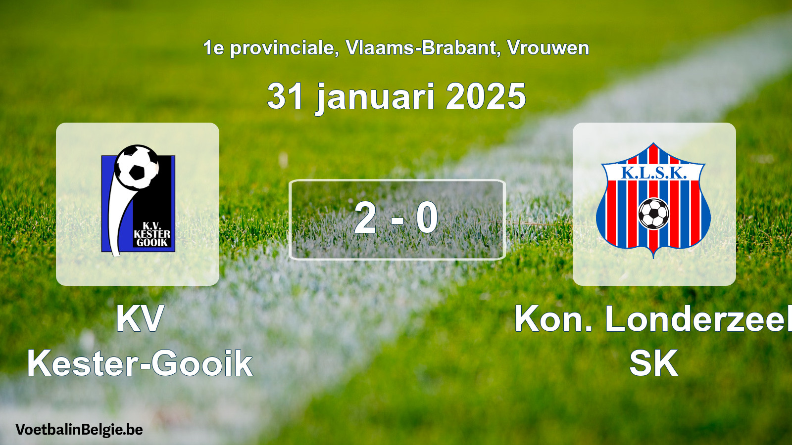 Gespeelde wedstrijd vrouwenvoetbal: KV Kester-Gooik - Kon. Londerzeel SK 2 - 0 (31 januari 2025)
