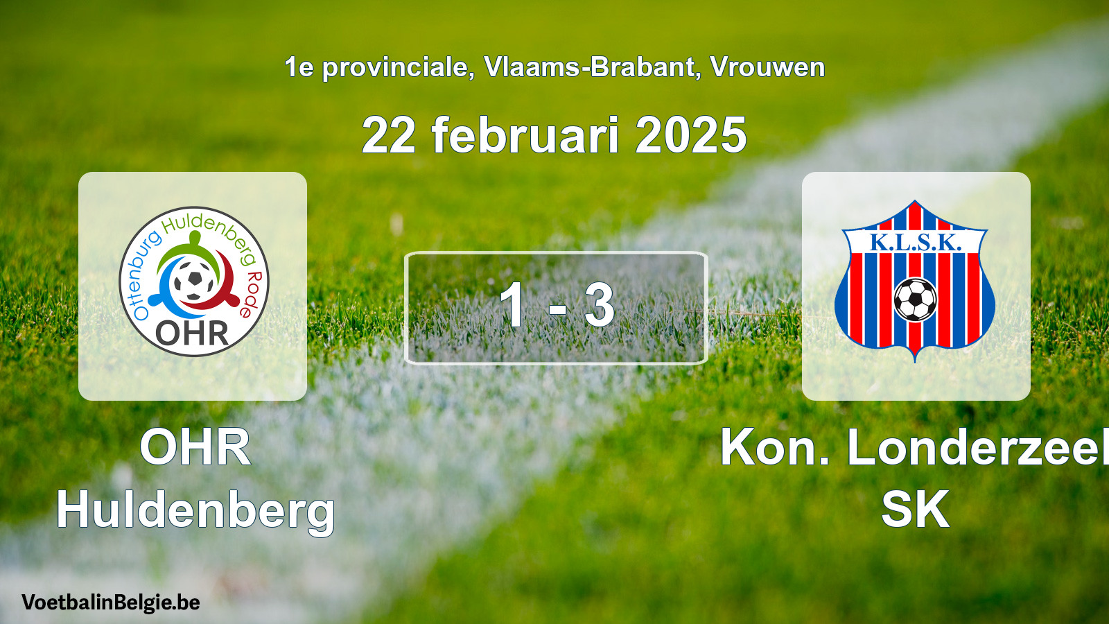 Gespeelde wedstrijd vrouwenvoetbal: OHR Huldenberg - Kon. Londerzeel SK 1 - 3 (22 februari 2025)