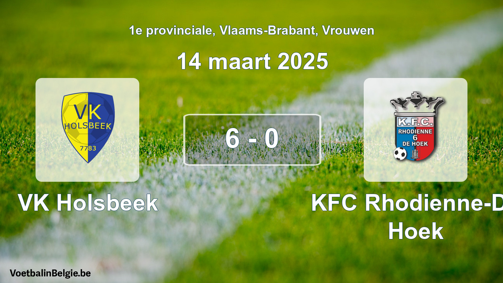 Gespeelde wedstrijd vrouwenvoetbal: VK Holsbeek - KFC Rhodienne-De Hoek 6 - 0 (14 maart 2025)