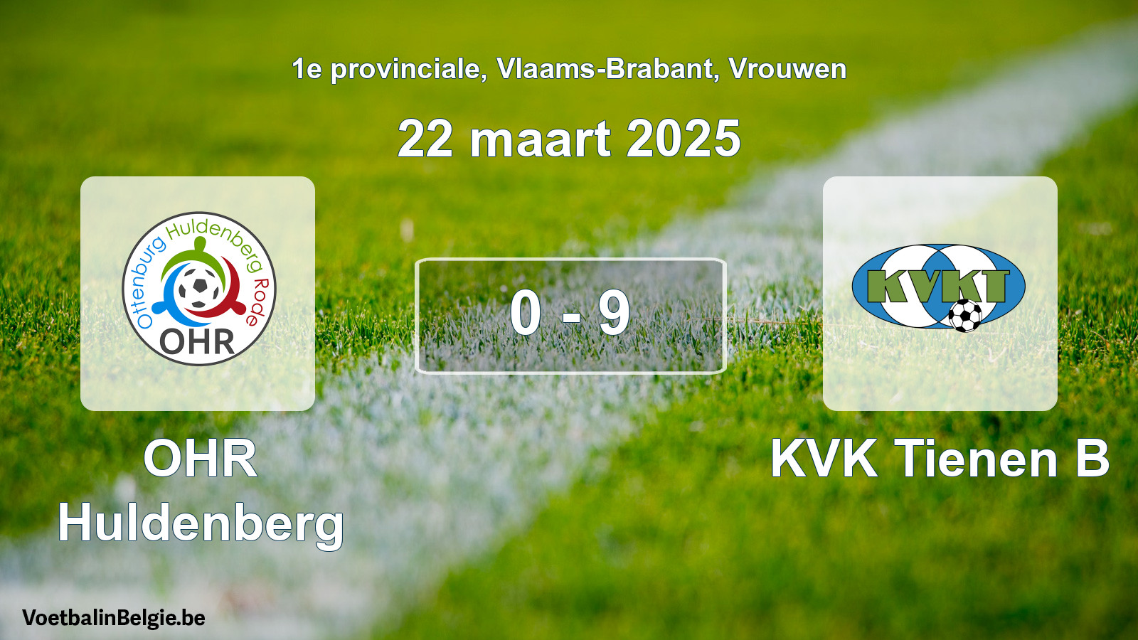 Gespeelde wedstrijd vrouwenvoetbal: OHR Huldenberg - KVK Tienen B 0 - 9 (22 maart 2025)