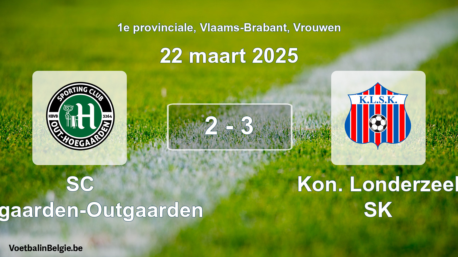 Gespeelde wedstrijd vrouwenvoetbal: SC Hoegaarden-Outgaarden - Kon. Londerzeel SK 2 - 3 (22 maart 2025)