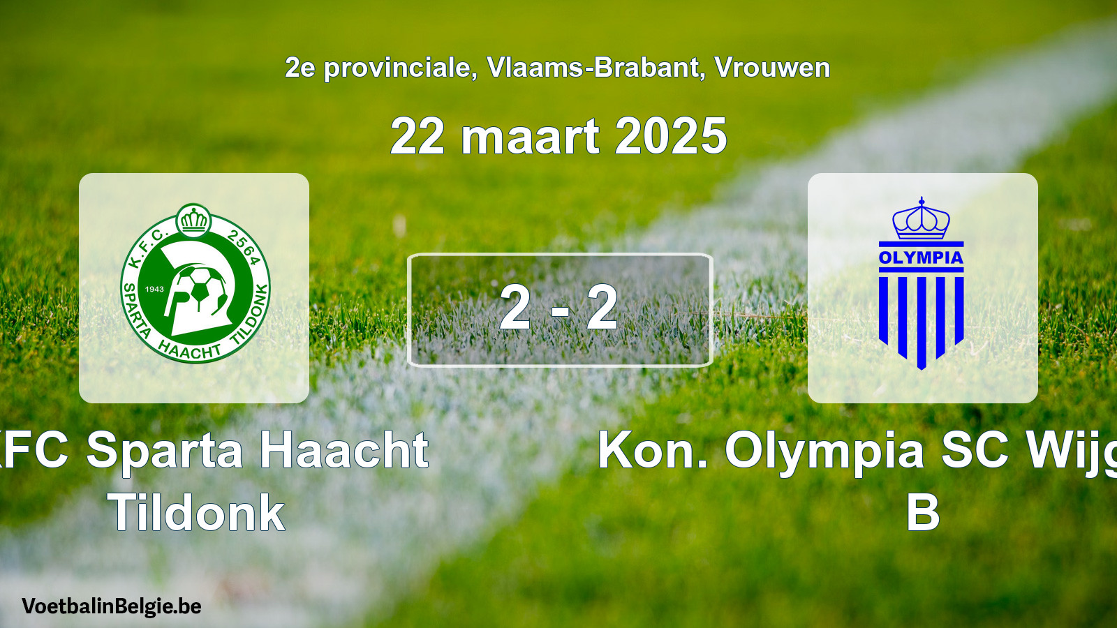 Gespeelde wedstrijd vrouwenvoetbal: KFC Sparta Haacht Tildonk - Kon. Olympia SC Wijgmaal B 2 - 2 (22 maart 2025)