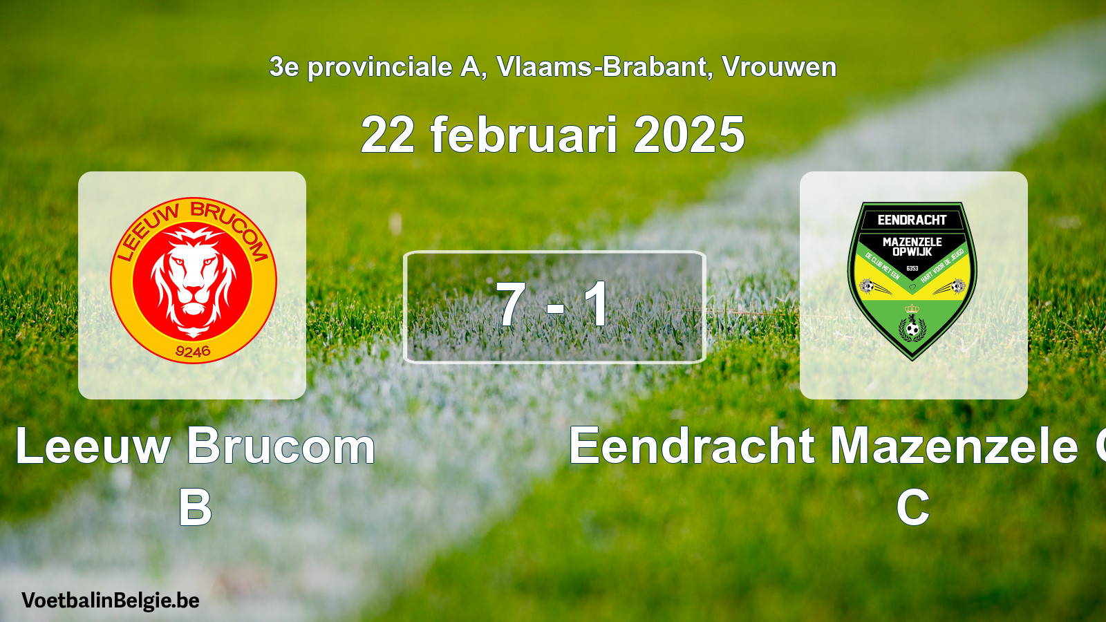 Gespeelde wedstrijd vrouwenvoetbal: Leeuw Brucom B - Eendracht Mazenzele Opwijk C 7 - 1 (22 februari 2025)
