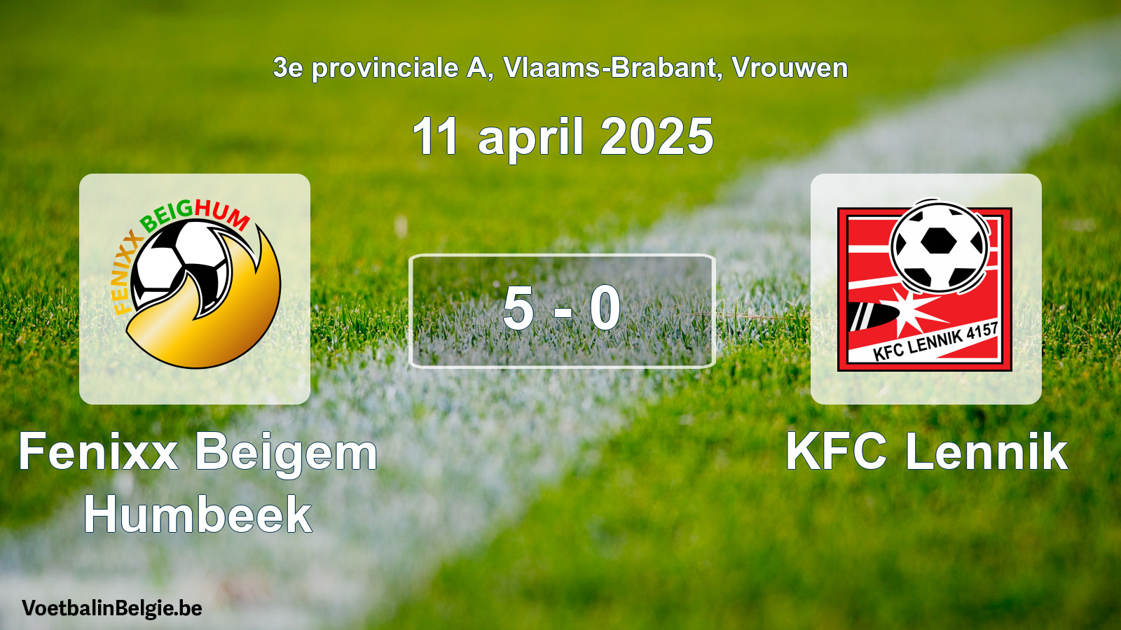 Gespeelde wedstrijd vrouwenvoetbal: Fenixx Beigem Humbeek - KFC Lennik 5 - 0 (11 april 2025)