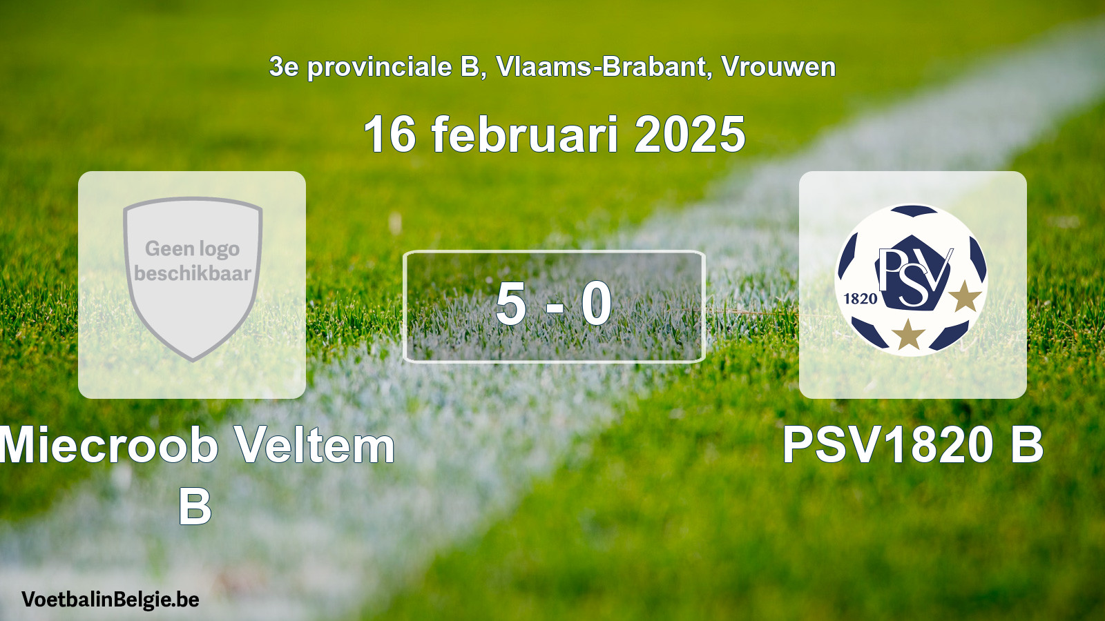 Gespeelde wedstrijd vrouwenvoetbal: Miecroob Veltem B - PSV1820 B 5 - 0 (16 februari 2025)