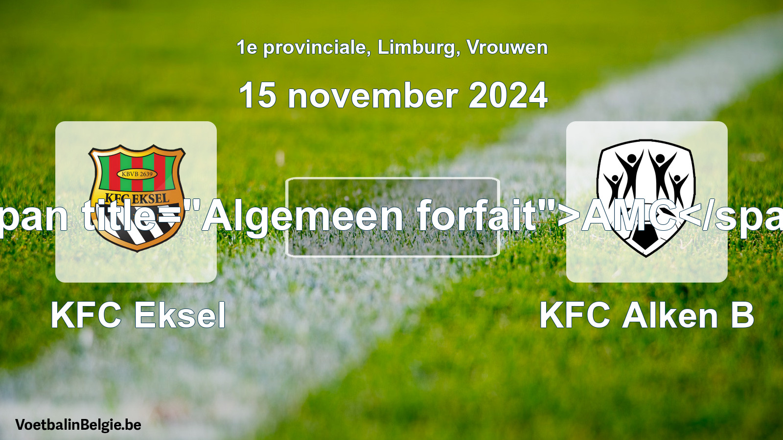 Algemeen forfait: KFC Eksel - KFC Alken B (15 november 2024)
