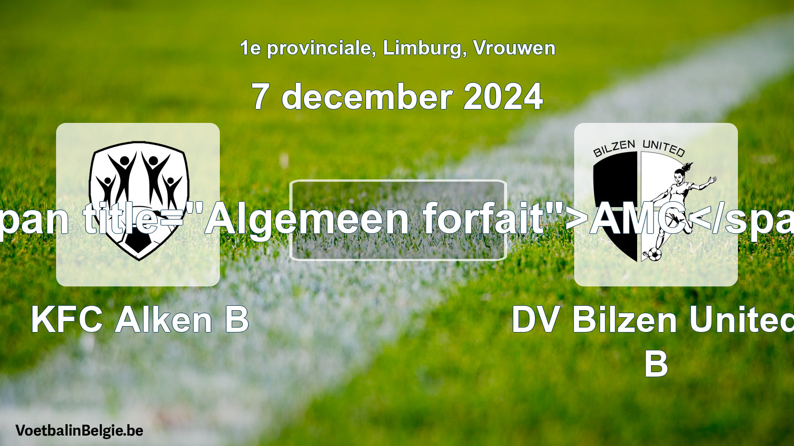 General forfeit: KFC Alken B - DV Bilzen United B (7 December 2024)