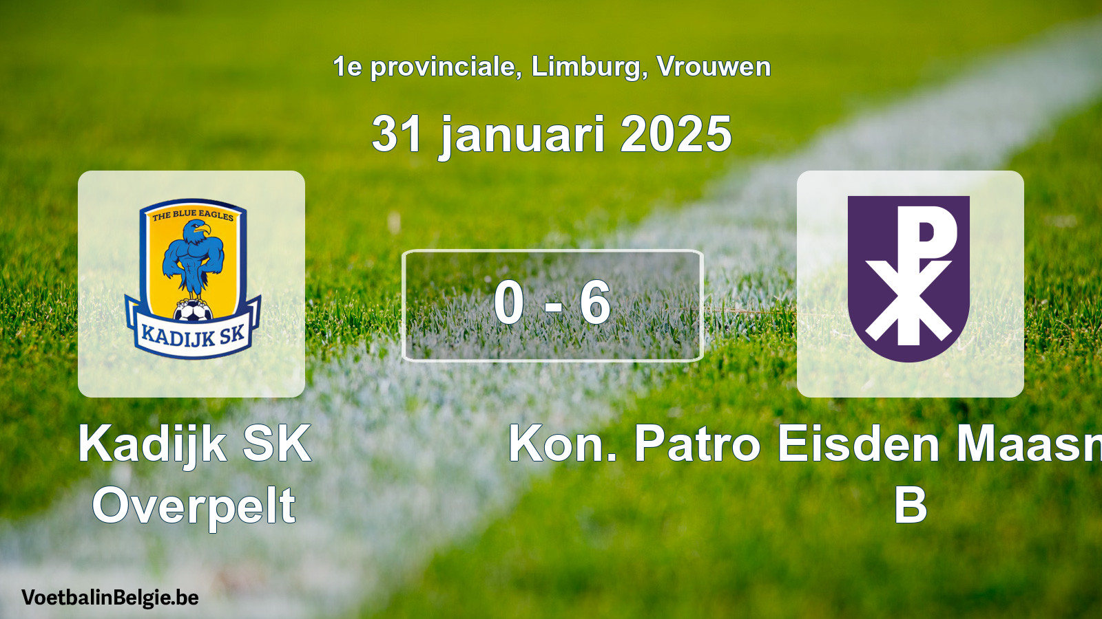 Gespeelde wedstrijd vrouwenvoetbal: Kadijk SK Overpelt - Kon. Patro Eisden Maasmechelen B 0 - 6 (31 januari 2025)