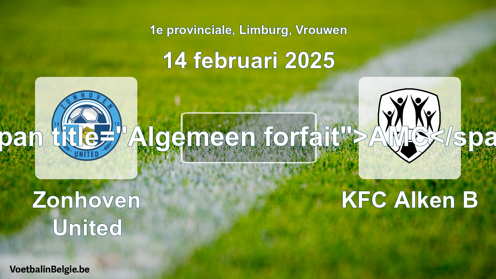 Allgemeines Forfait: Zonhoven United - KFC Alken B (14 Februar 2025)