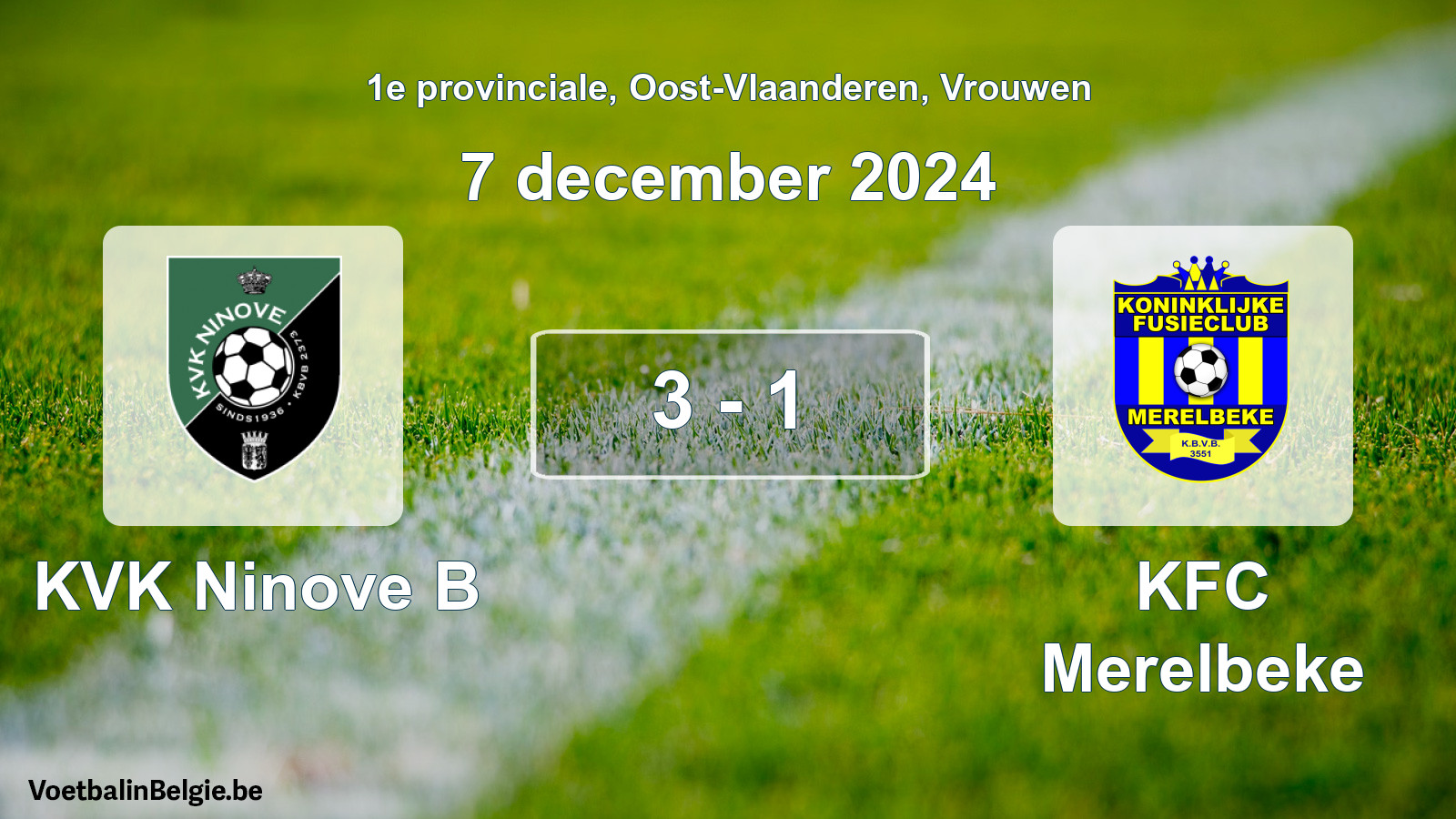Played match women football: KVK Ninove B - KFC Merelbeke 3 - 1 (7 December 2024)