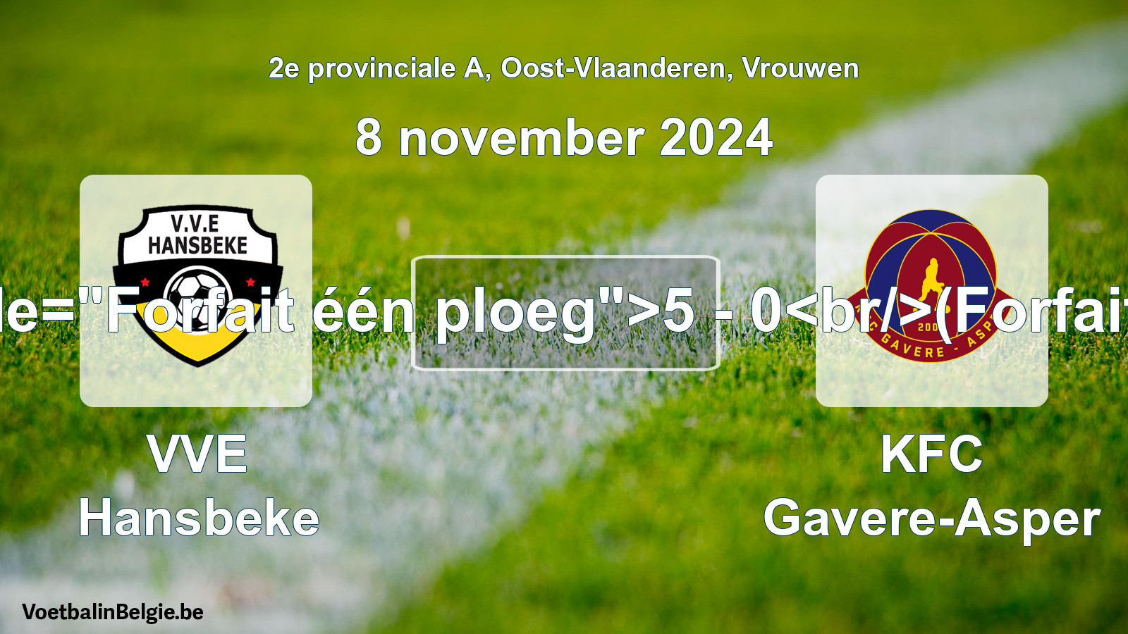 Forfait gegeven: VVE Hansbeke - KFC Gavere-Asper 5 - 0 (8 november 2024)