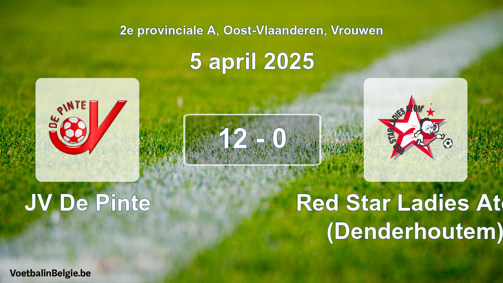 Gespeelde wedstrijd vrouwenvoetbal: JV De Pinte - Red Star Ladies Atom (Denderhoutem) 12 - 0 (5 april 2025)