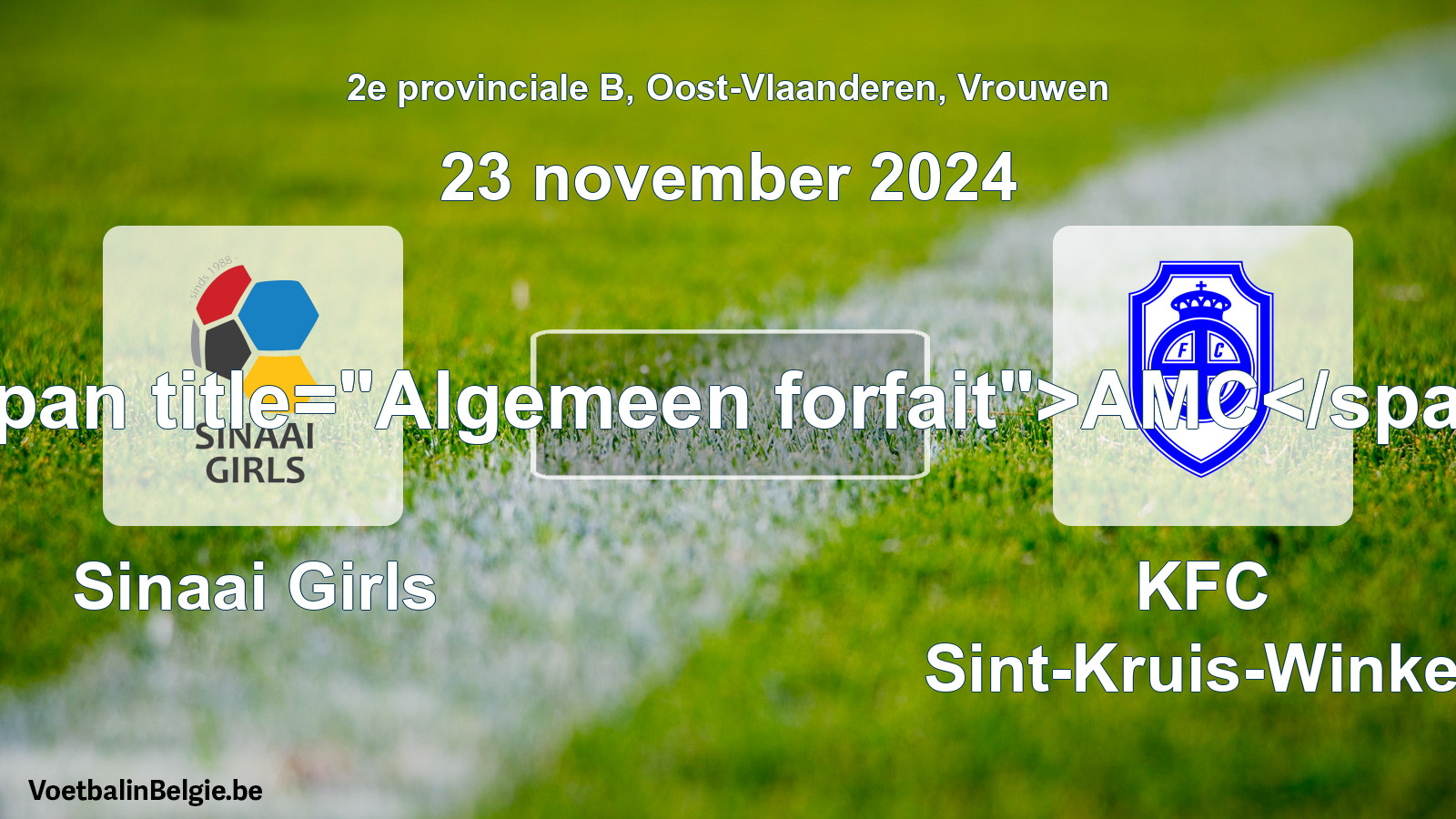 Allgemeines Forfait: Sinaai Girls - KFC Sint-Kruis-Winkel (23 November 2024)