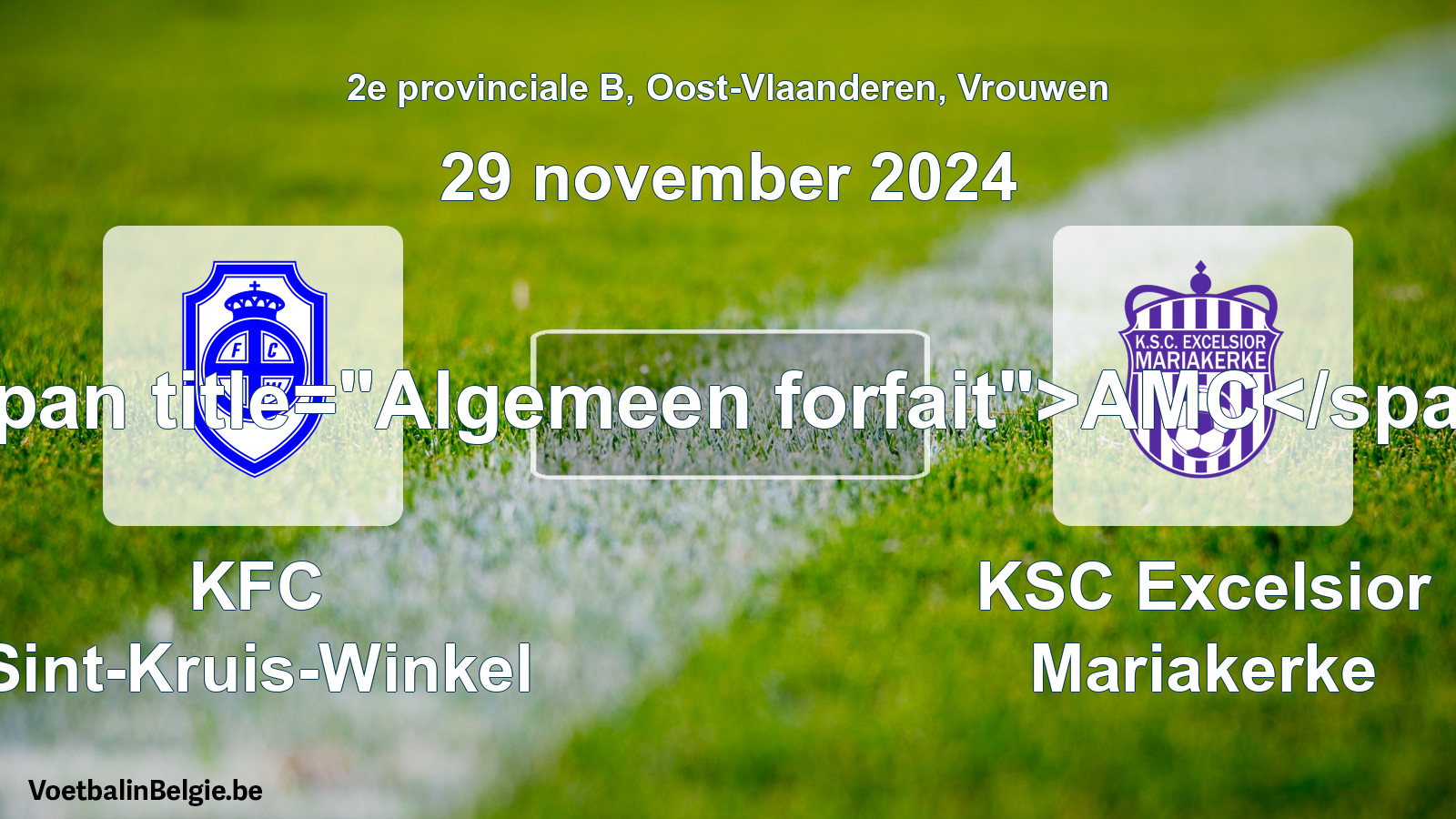 General forfeit: KFC Sint-Kruis-Winkel - KSC Excelsior Mariakerke (29 November 2024)