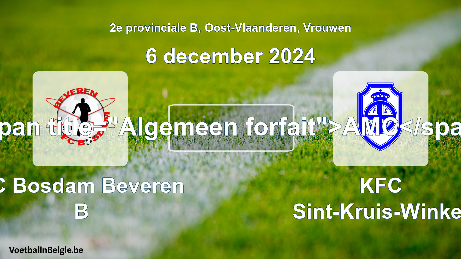 General forfeit: FC Bosdam Beveren B - KFC Sint-Kruis-Winkel (6 December 2024)