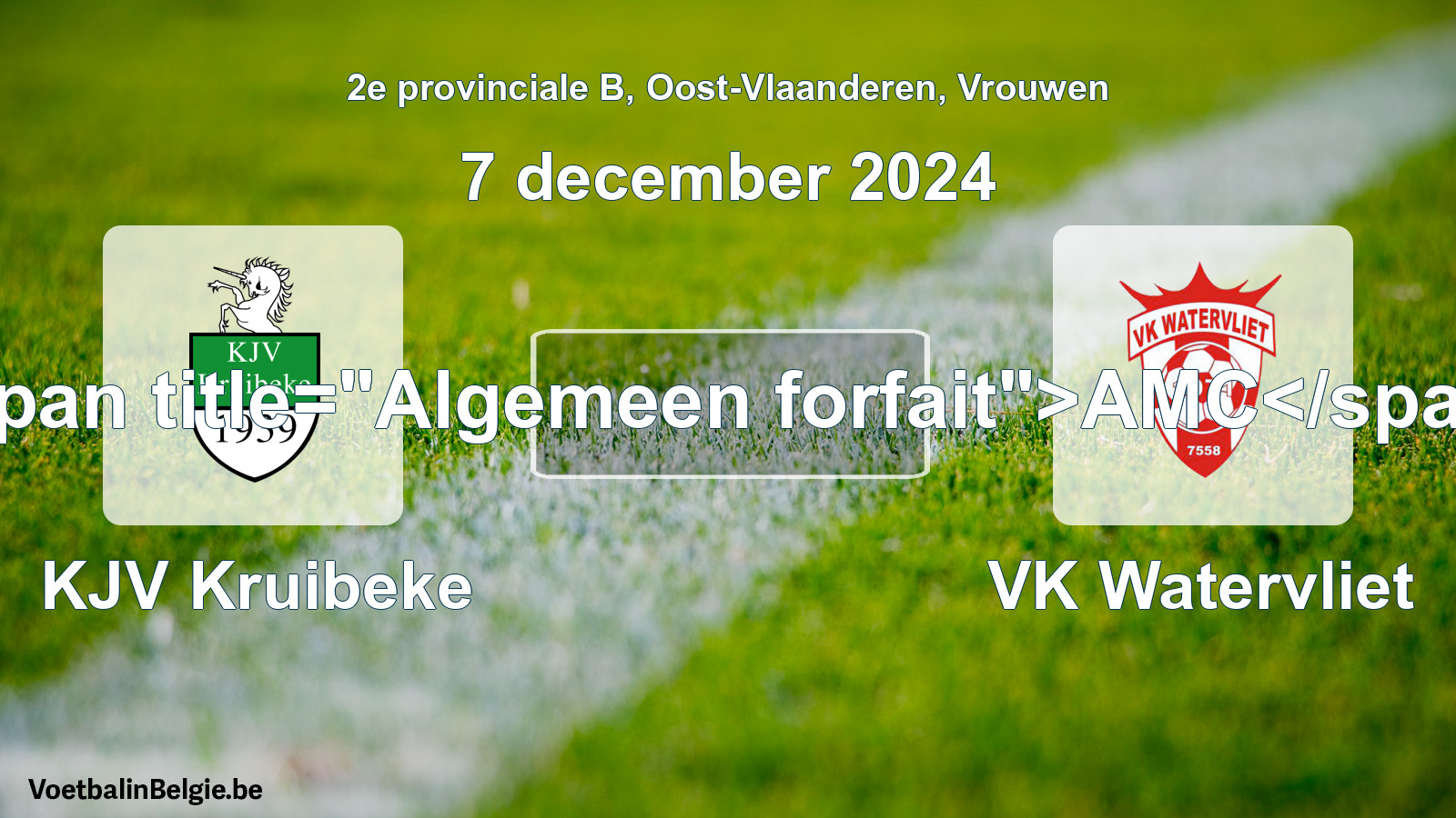 Algemeen forfait: KJV Kruibeke - VK Watervliet (7 december 2024)