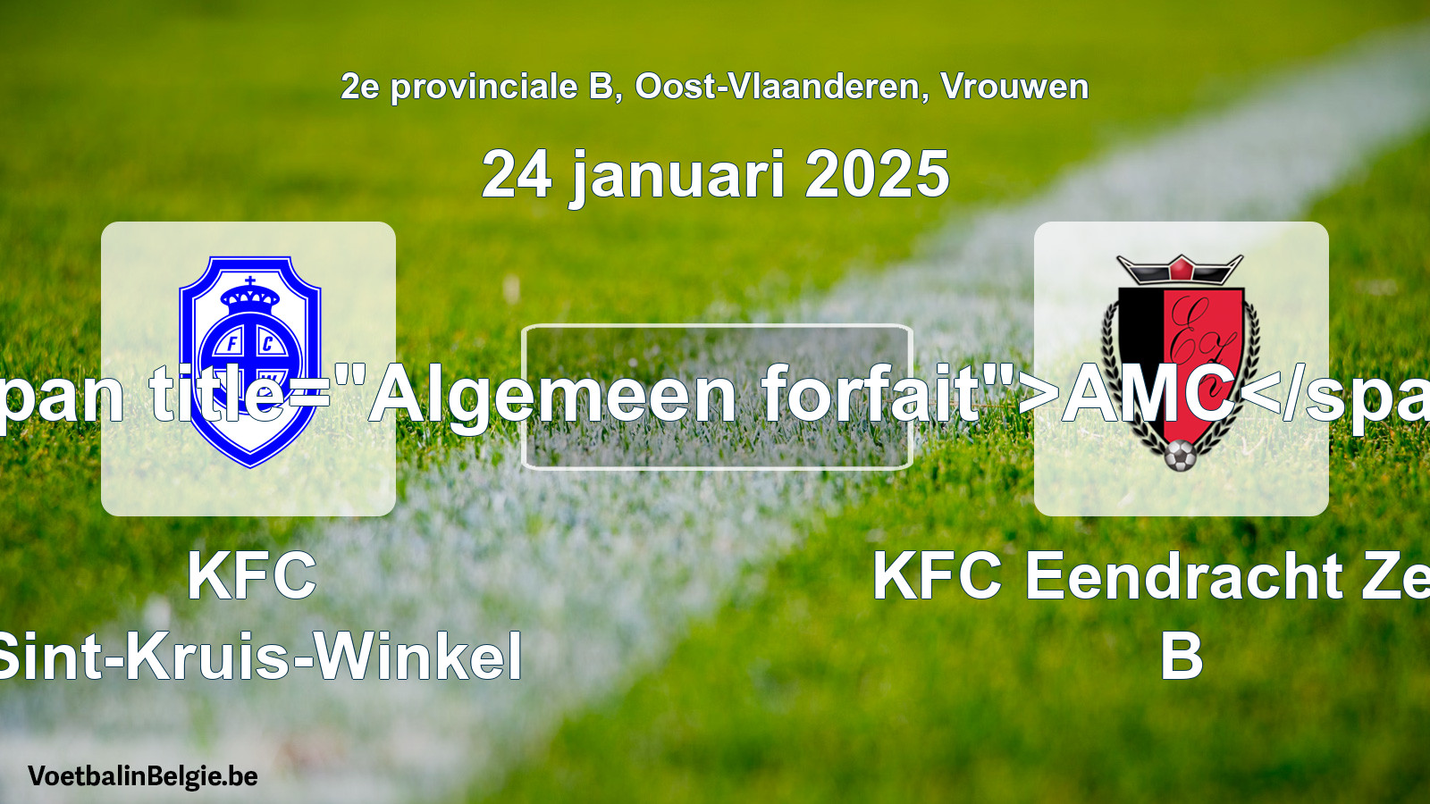 General forfeit: KFC Sint-Kruis-Winkel - KFC Eendracht Zele B (24 January 2025)