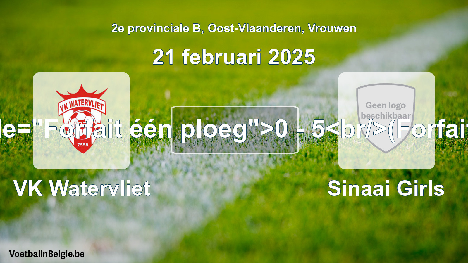Forfait gegeven: VK Watervliet - Sinaai Girls 0 - 5 (21 februari 2025)