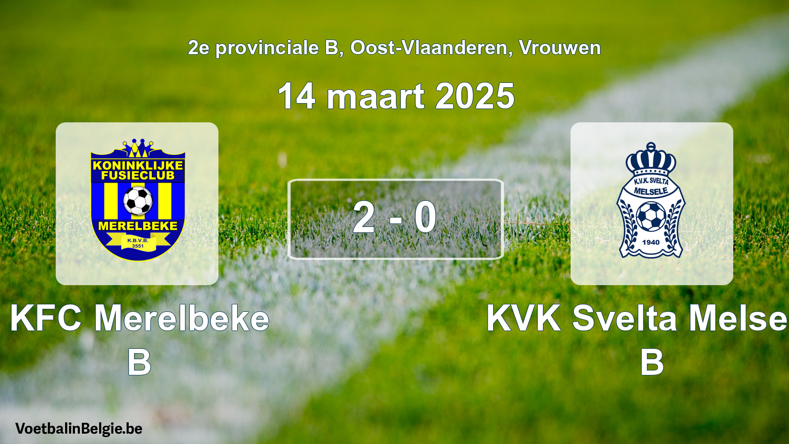 Played match women football: KFC Merelbeke B - KVK Svelta Melsele B 2 - 0 (14 March 2025)