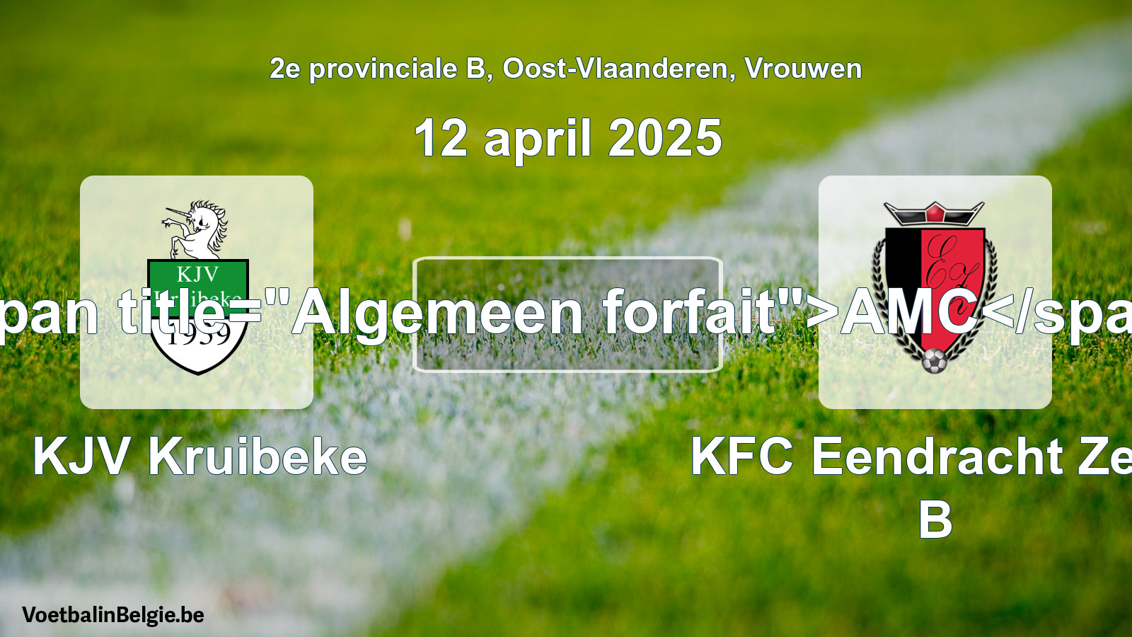 General forfeit: KJV Kruibeke - KFC Eendracht Zele B (12 April 2025)