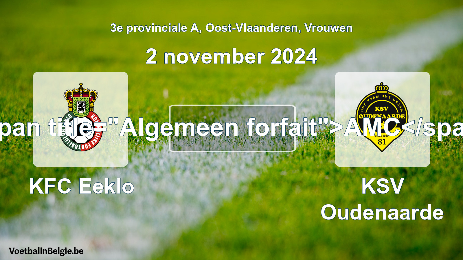 General forfeit: KFC Eeklo - KSV Oudenaarde (2 November 2024)