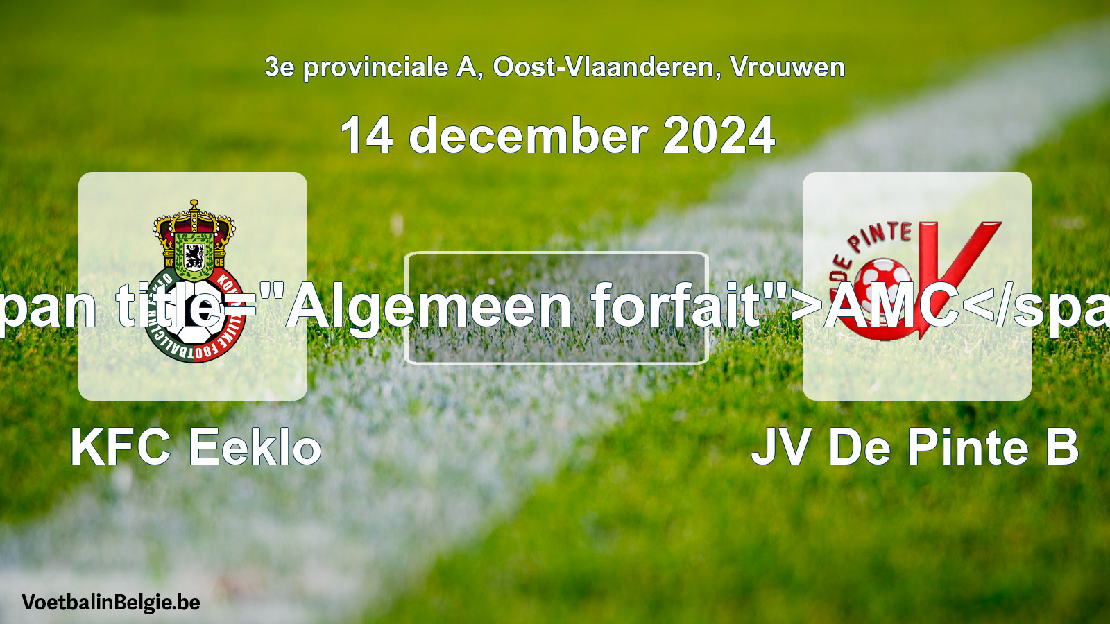 General forfeit: KFC Eeklo - JV De Pinte B (14 December 2024)