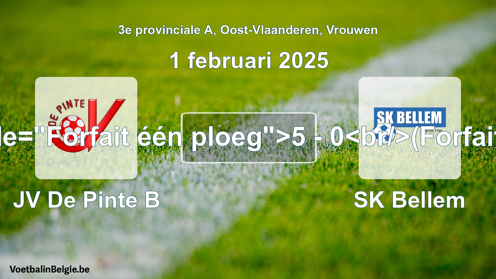 Forfait gegeven: JV De Pinte B - SK Bellem 5 - 0 (1 februari 2025)