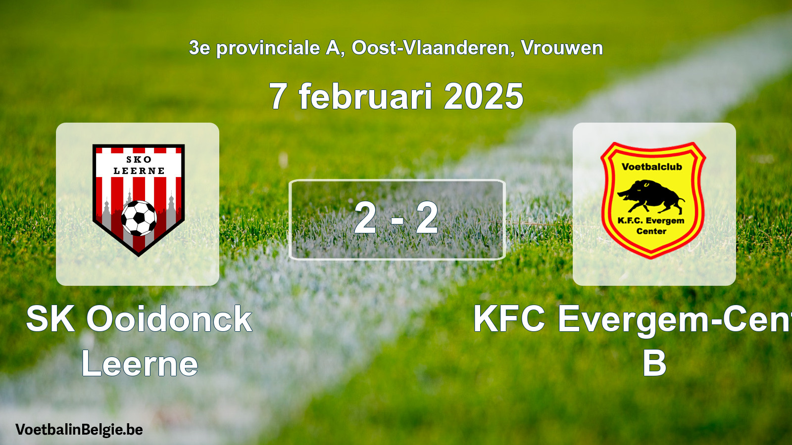 Gespeelde wedstrijd vrouwenvoetbal: SK Ooidonck Leerne - KFC Evergem-Center B 2 - 2 (7 februari 2025)