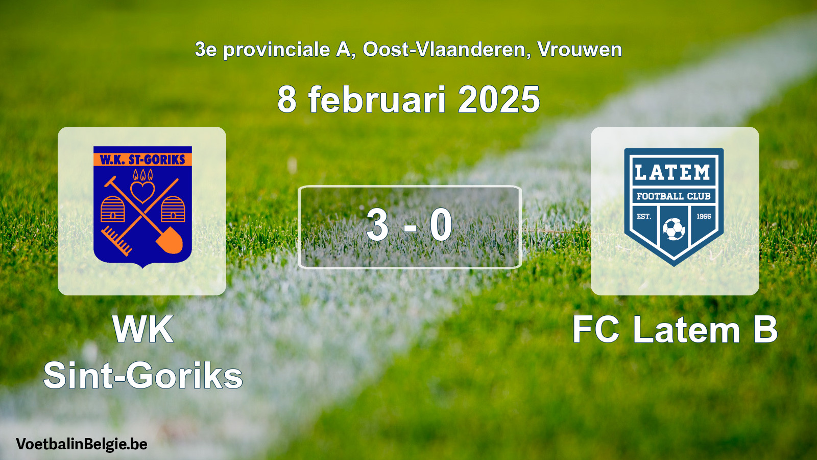 Match joué football femmes: WK Sint-Goriks - FC Latem B 3 - 0 (8 février 2025)