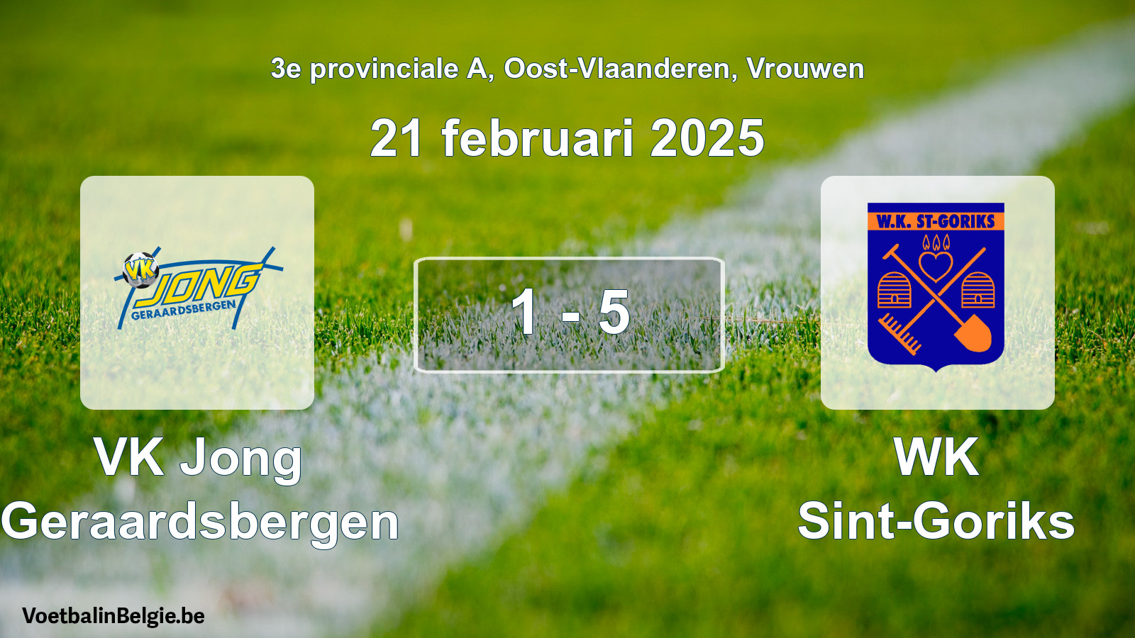 Played match women football: VK Jong Geraardsbergen - WK Sint-Goriks 1 - 5 (21 February 2025)