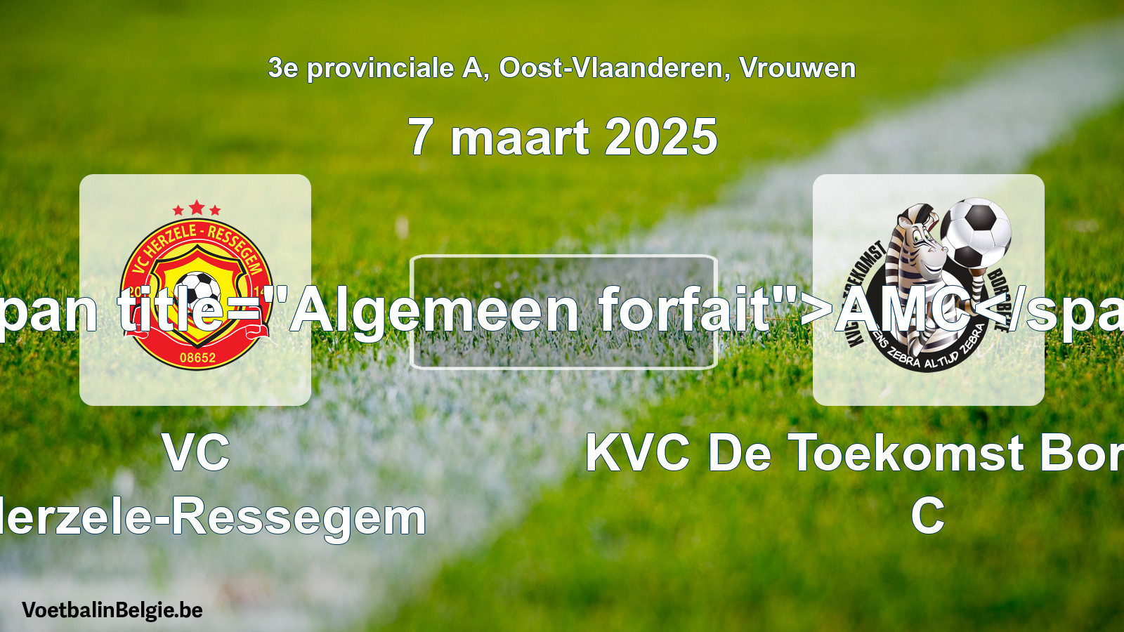 Algemeen forfait: VC Herzele-Ressegem - KVC De Toekomst Borsbeke C (7 maart 2025)