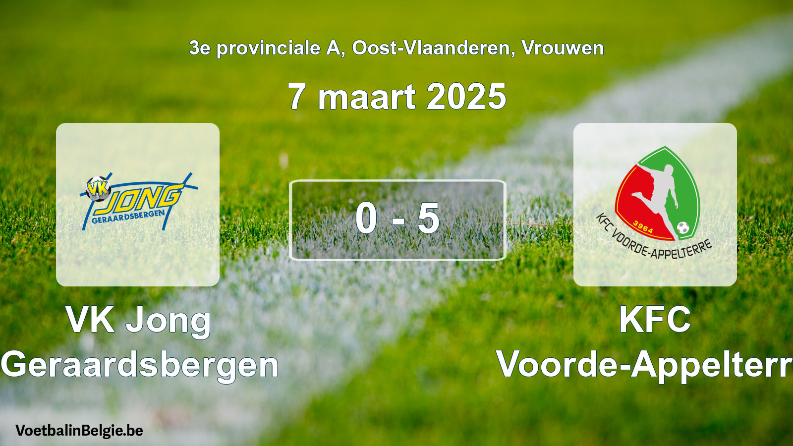 Played match women football: VK Jong Geraardsbergen - KFC Voorde-Appelterre 0 - 5 (7 March 2025)