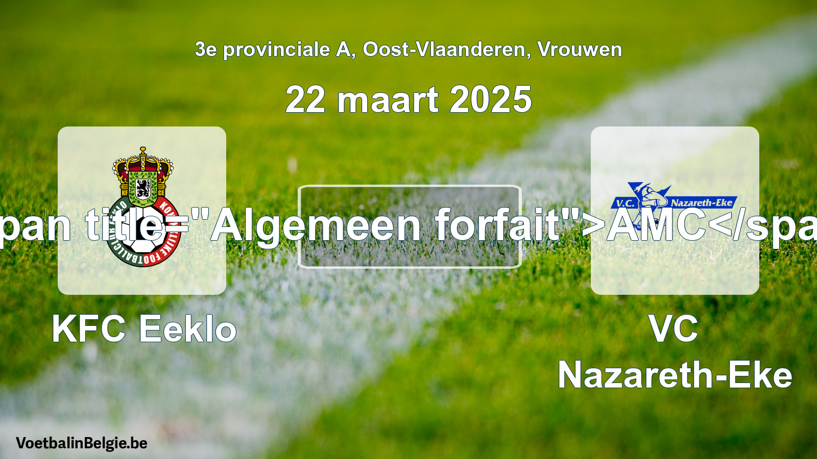 General forfeit: KFC Eeklo - VC Nazareth-Eke (22 March 2025)
