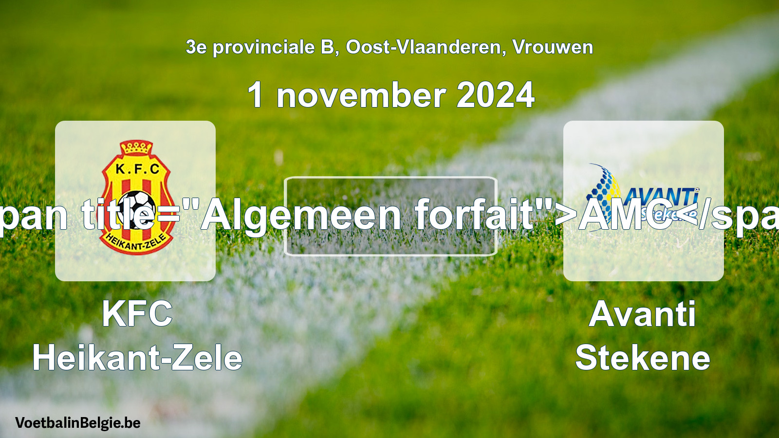 General forfeit: KFC Heikant-Zele - Avanti Stekene (1 November 2024)