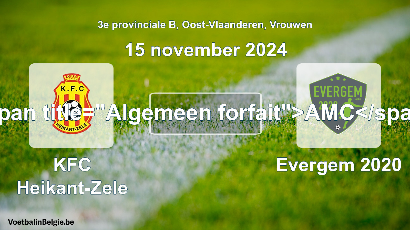 General forfeit: KFC Heikant-Zele - Evergem 2020 (15 November 2024)