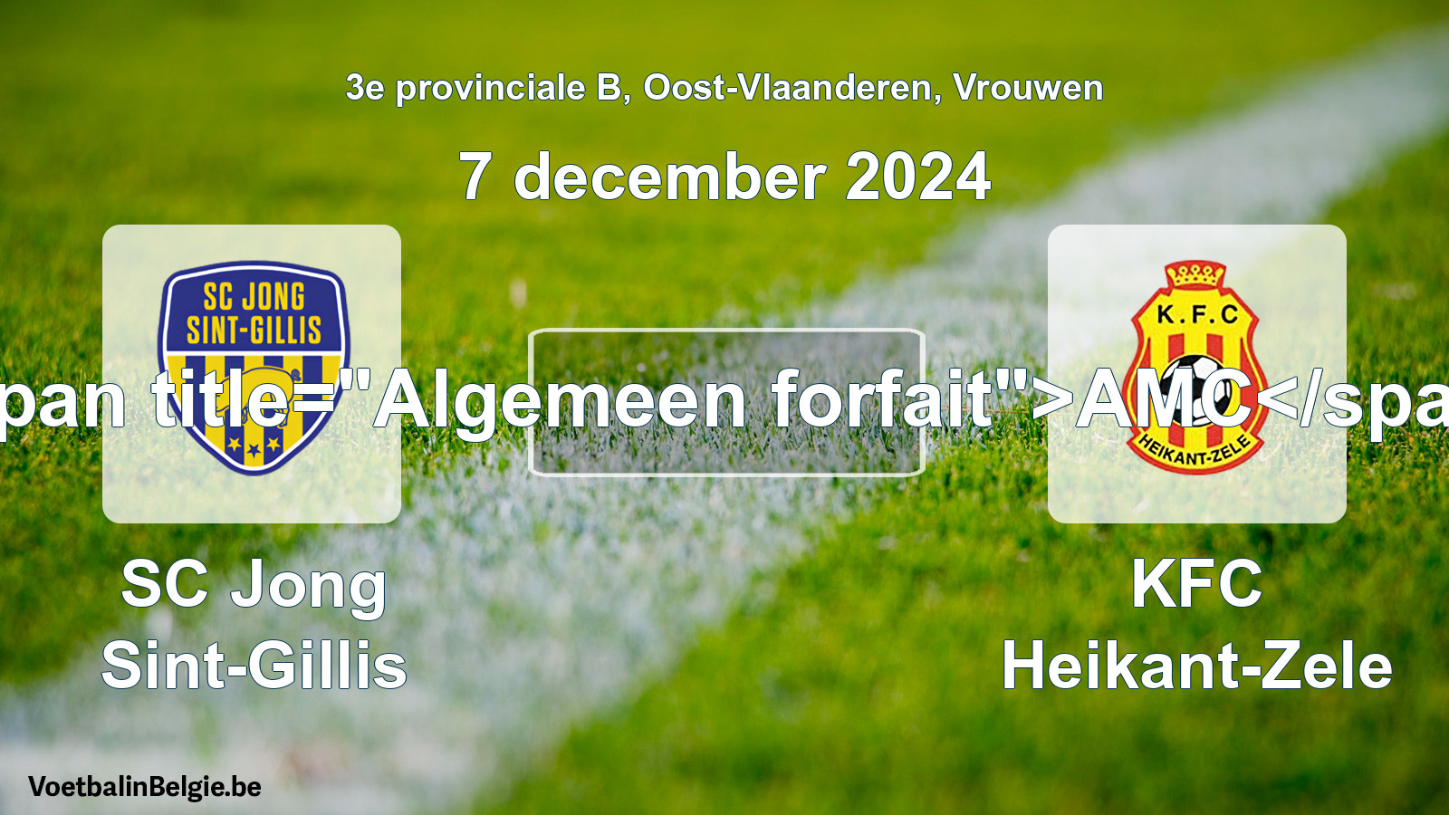 Forfait général: SC Jong Sint-Gillis - KFC Heikant-Zele (7 décembre 2024)