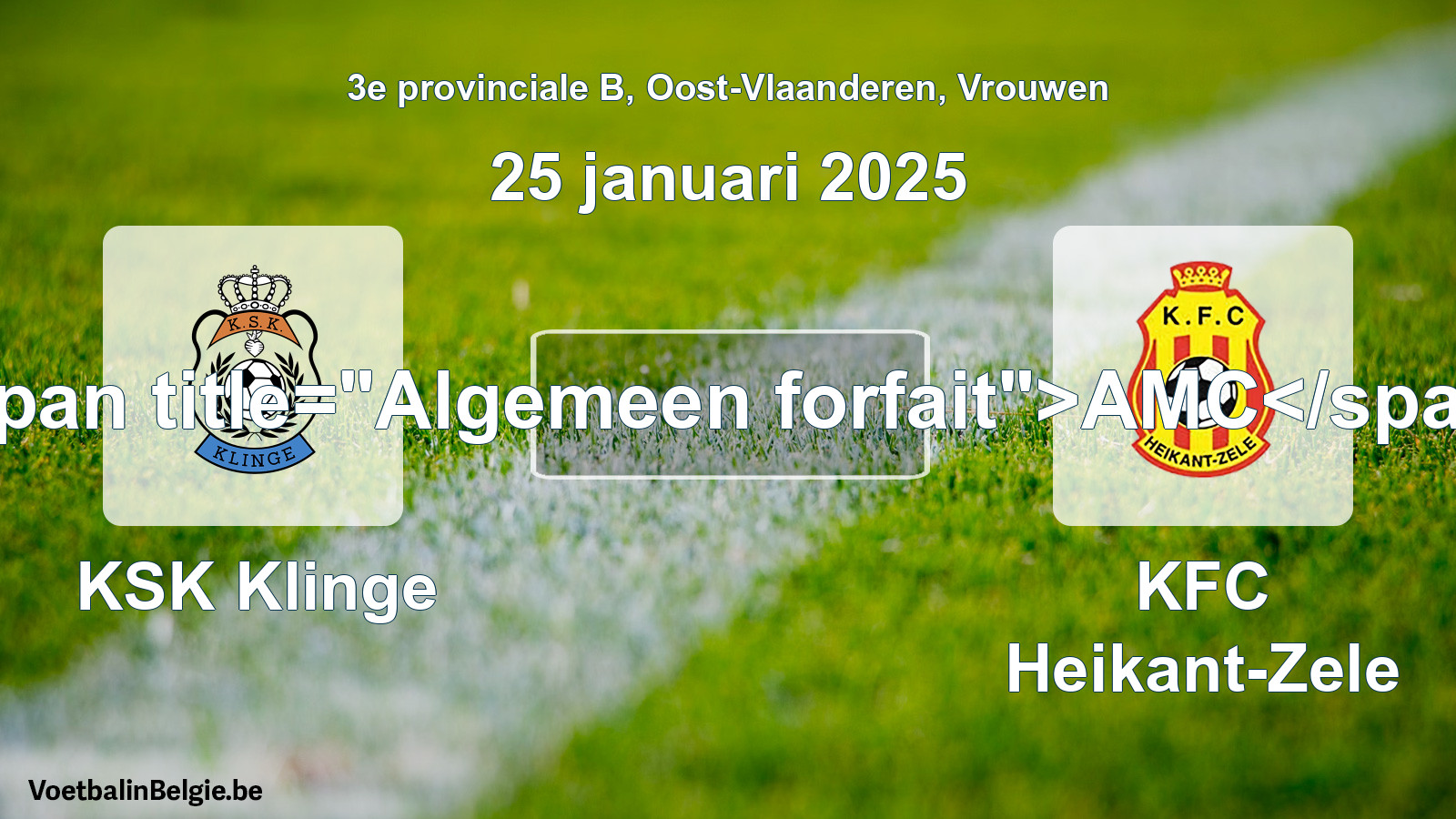 General forfeit: KSK Klinge - KFC Heikant-Zele (25 January 2025)