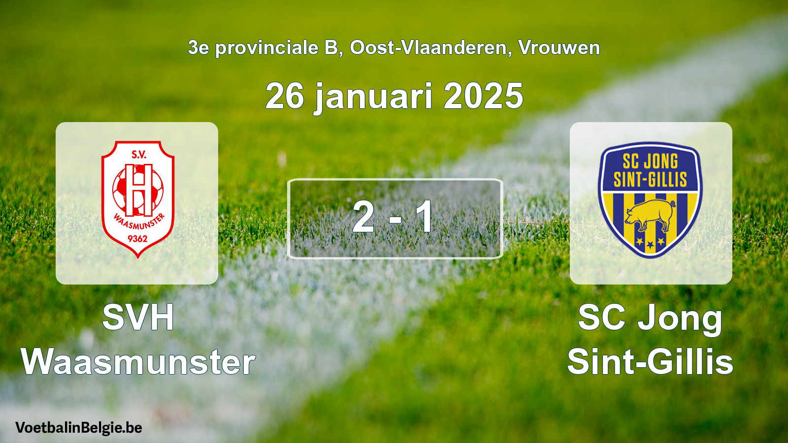 Played match women football: SVH Waasmunster - SC Jong Sint-Gillis 2 - 1 (26 January 2025)