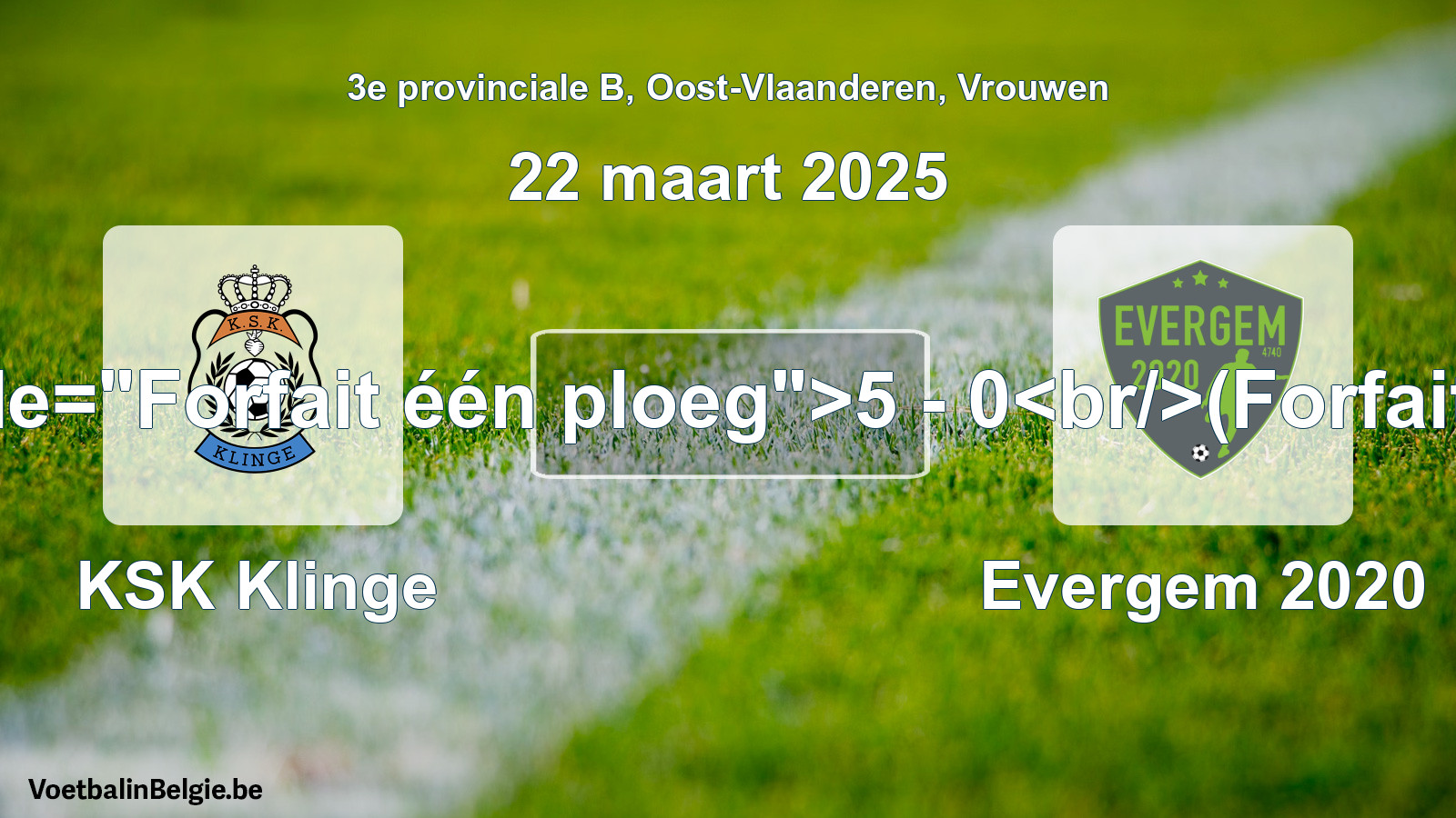 Forfait gegeven: KSK Klinge - Evergem 2020 5 - 0 (22 maart 2025)