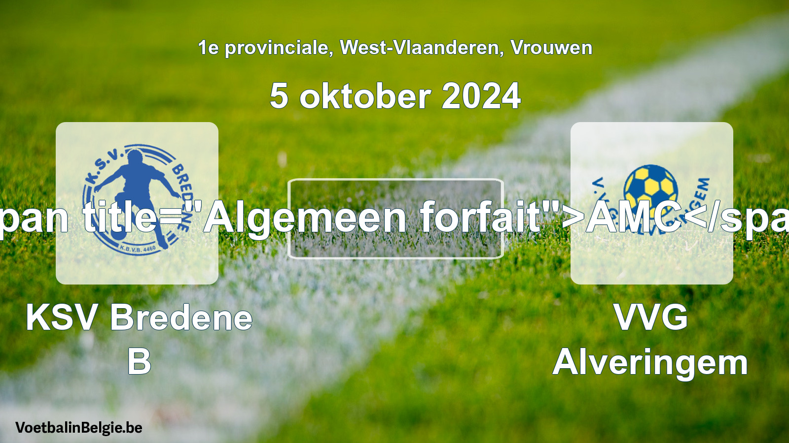 Forfait général: KSV Bredene B - VVG Alveringem (5 octobre 2024)