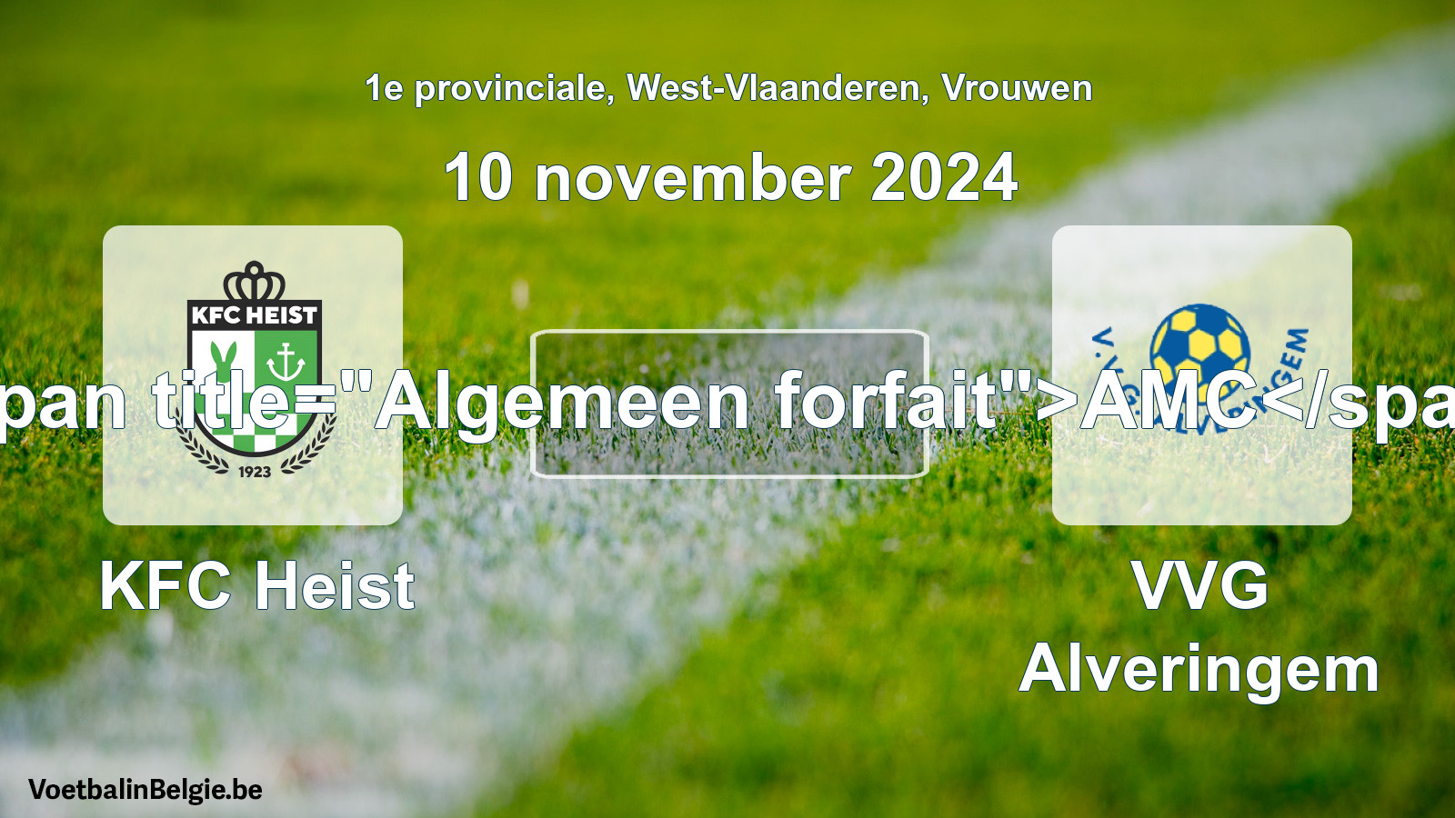 Forfait général: KFC Heist - VVG Alveringem (10 novembre 2024)