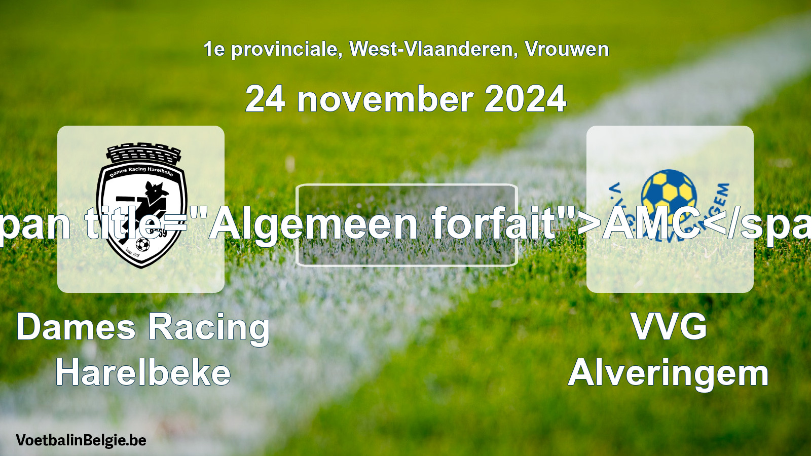 General forfeit: Dames Racing Harelbeke - VVG Alveringem (24 November 2024)