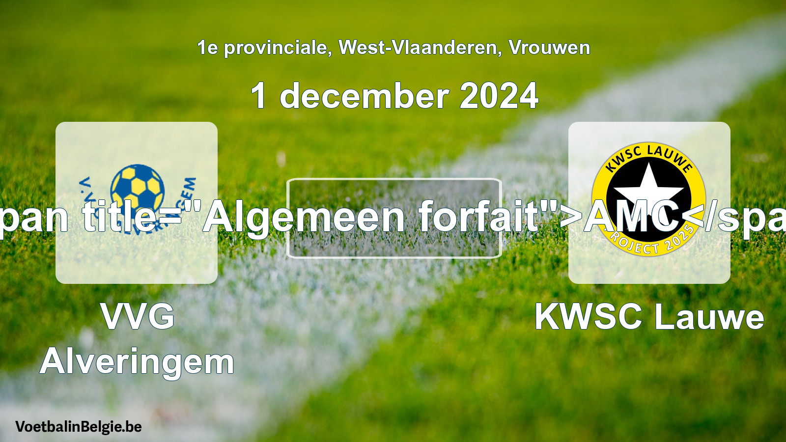 General forfeit: VVG Alveringem - KWSC Lauwe (1 December 2024)
