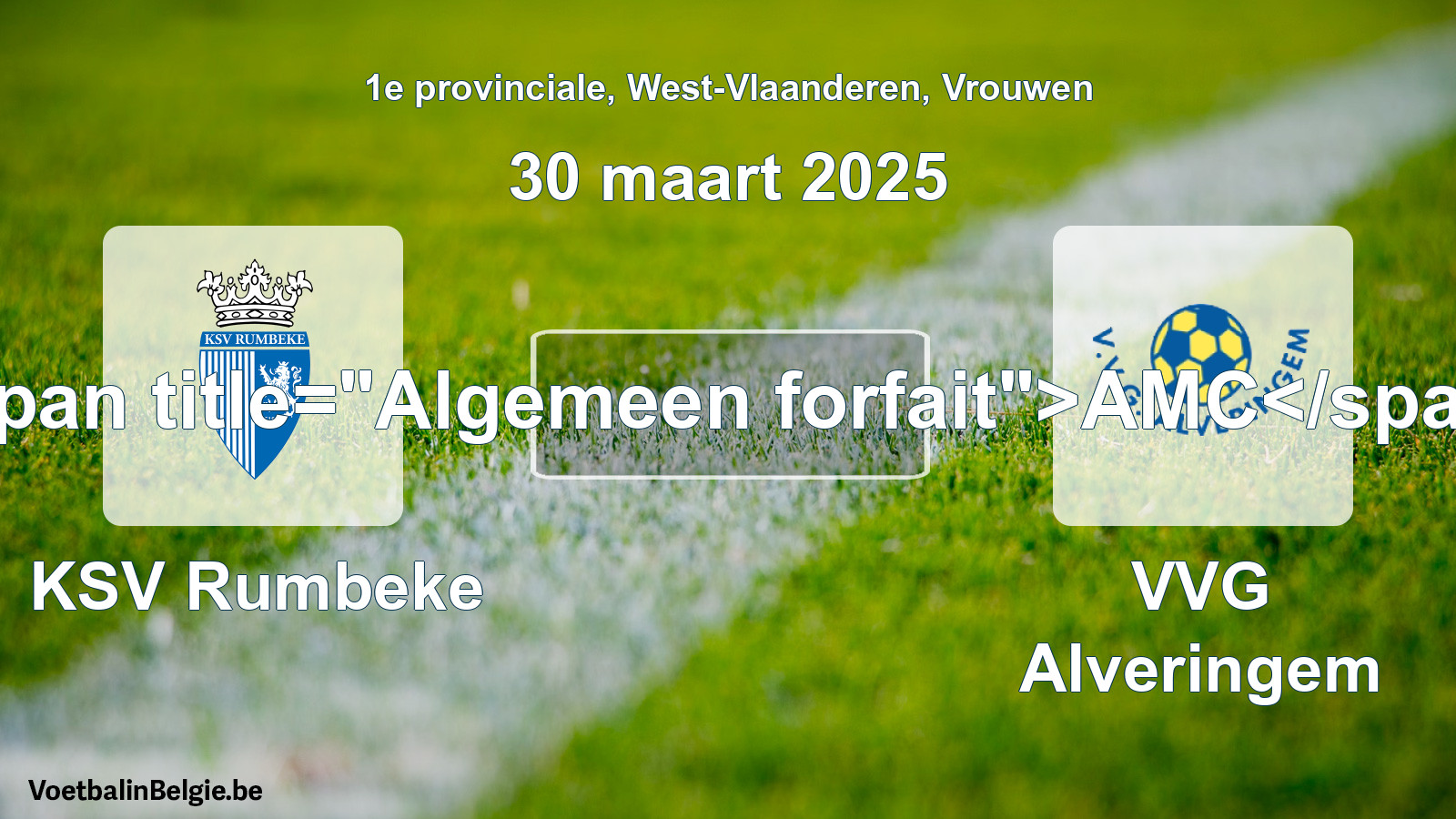 General forfeit: KSV Rumbeke - VVG Alveringem (30 March 2025)