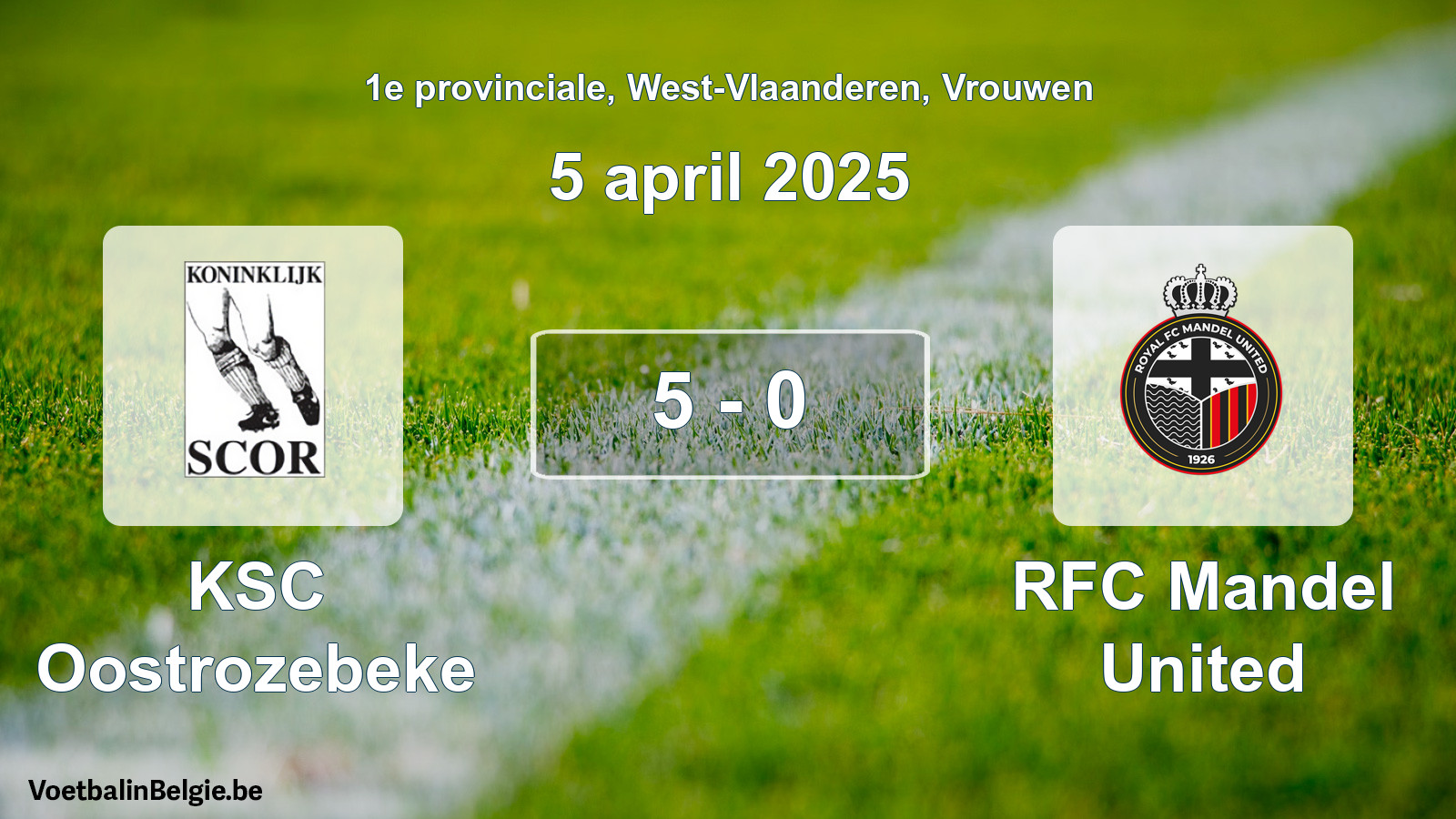 Gespeelde wedstrijd vrouwenvoetbal: KSC Oostrozebeke - RFC Mandel United 5 - 0 (5 april 2025)